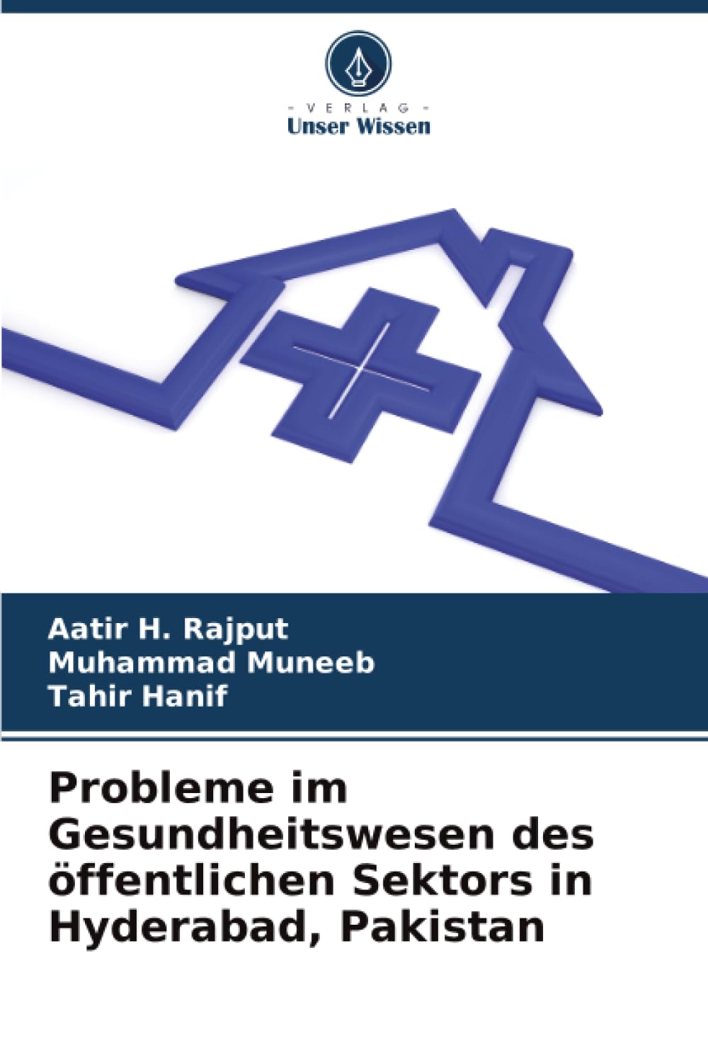 Probleme im Gesundheitswesen des öffentlichen Sektors in Hyderabad, Pakistan