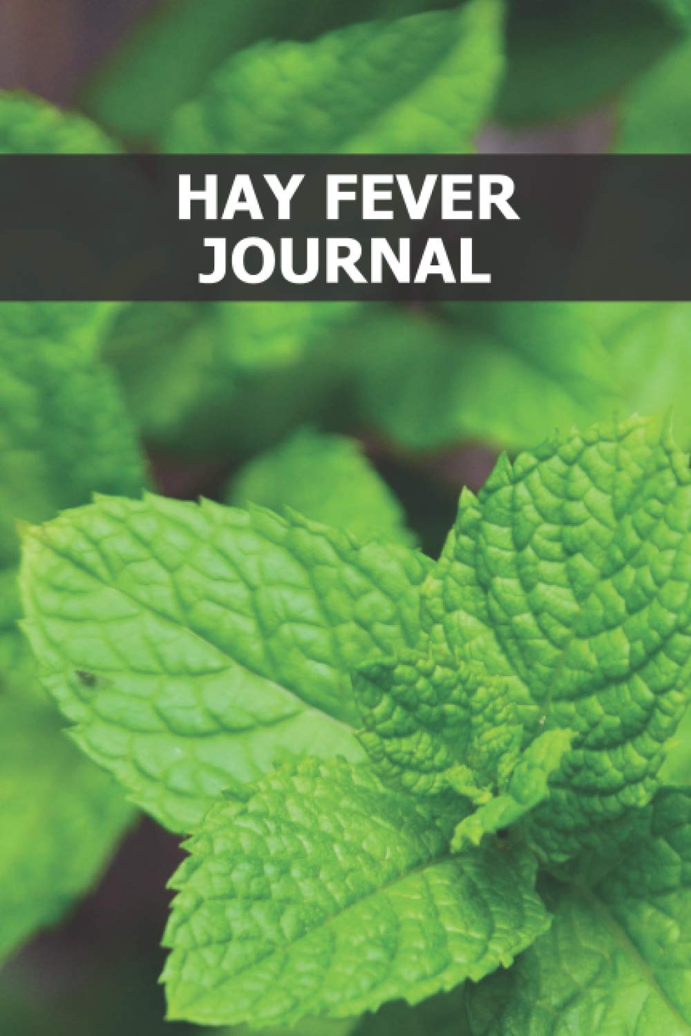 Hay Fever Journal: Self-help allergies book to heal - Symptom diary to fill out - Pollen allergy - Cause - Documentation