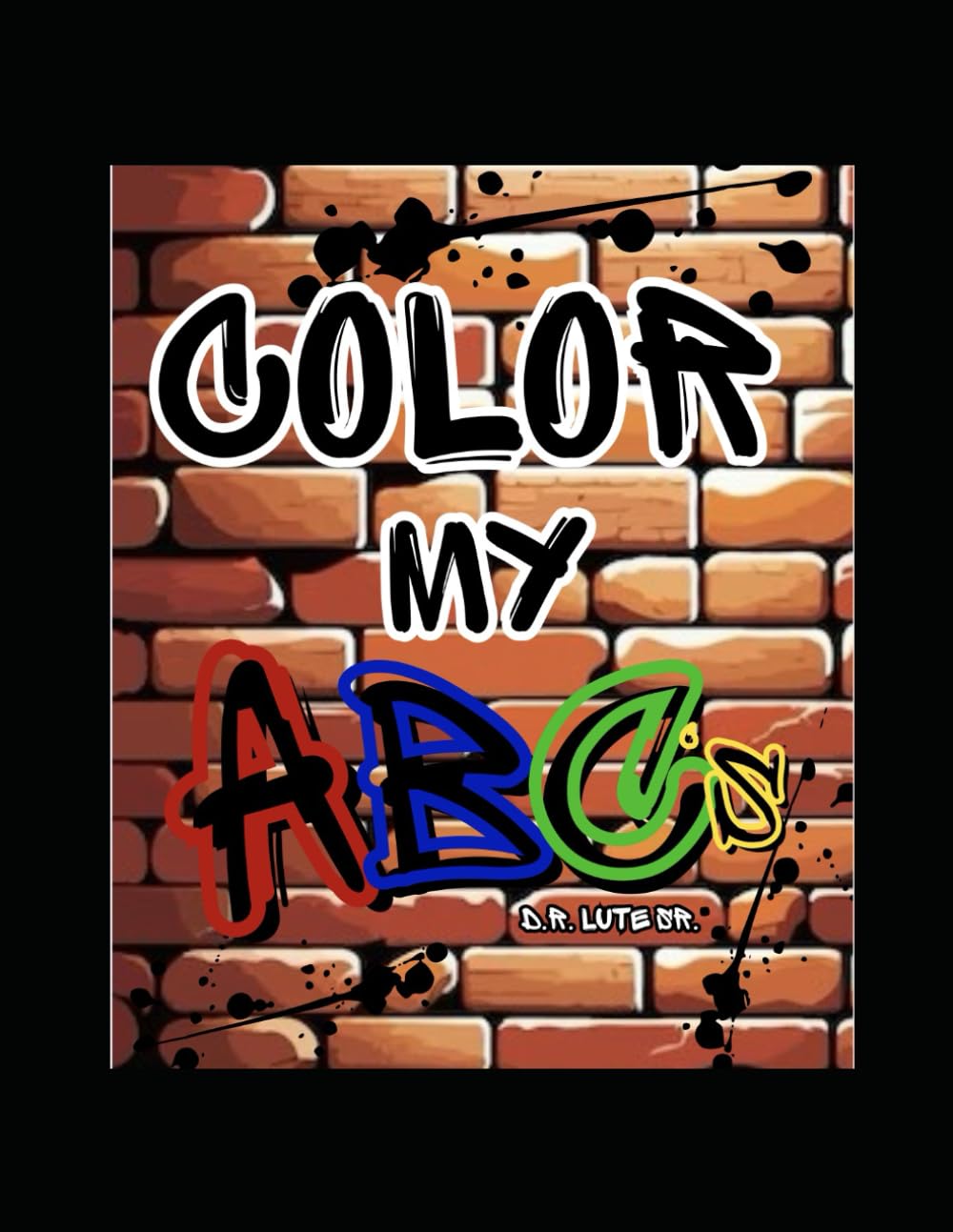 Color My ABC’s: Coloring Book