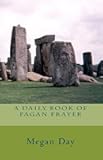 A Daily Book of Pagan Prayer
