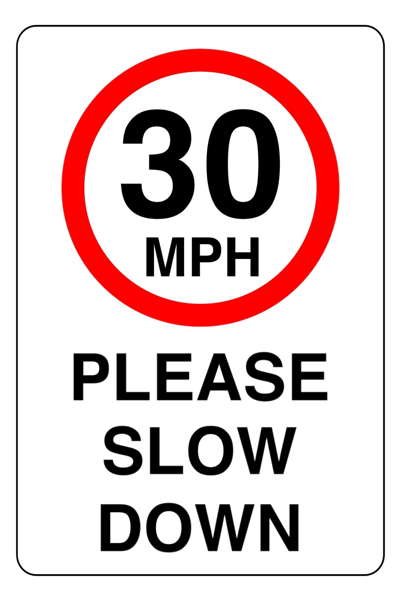 30MPH Please Slow Down - safety sign - 3mm Aluminum Dibond for indoor/outdoor usage (400mm x 300mm) 14m Viewing Distance.