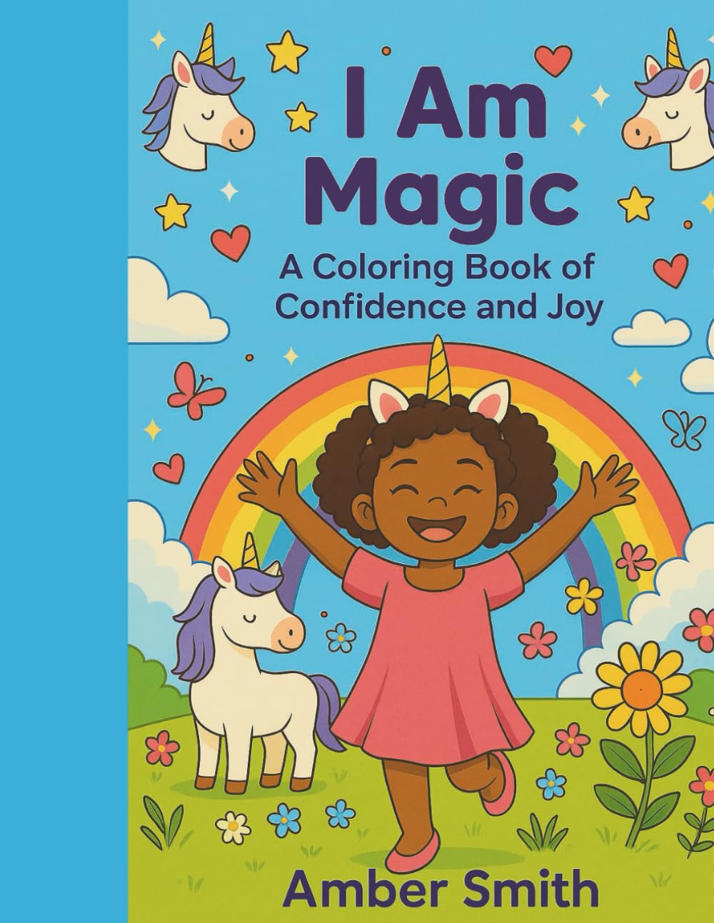 I am Magic: A coloring book of confidence and joy (Affirmation Coloring Books for Children)