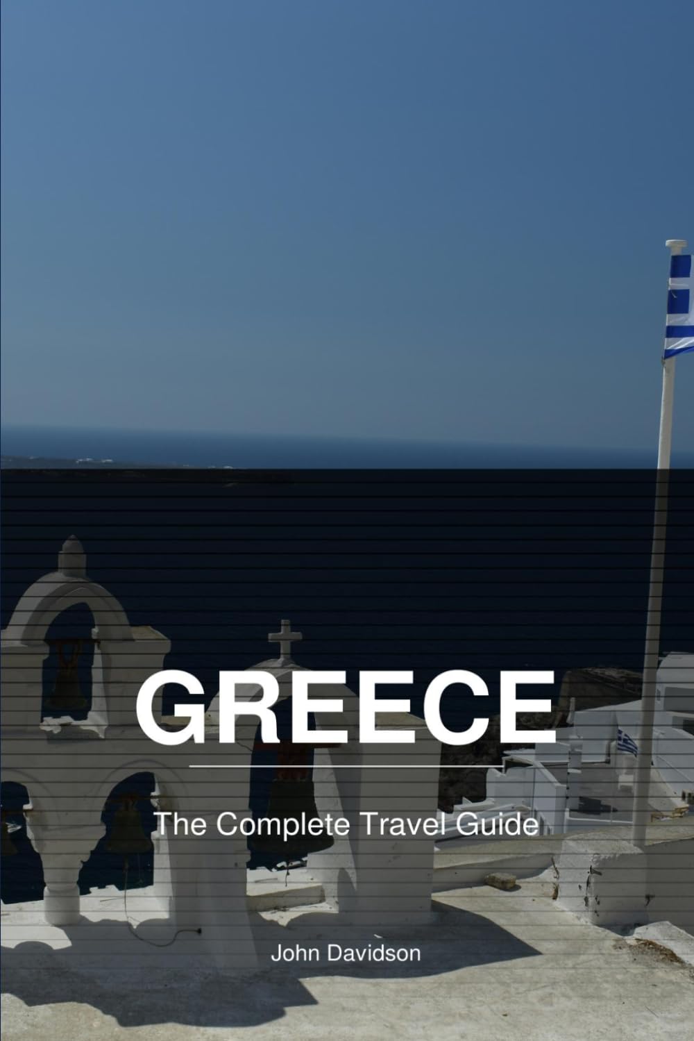 Greece the complete travel guide