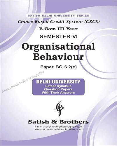 Organisation Behaviour B.Com (Pass) 6th Semester for Delhi University 2023 Examination by Satish and Brothers [Paperback] Expert Teachers