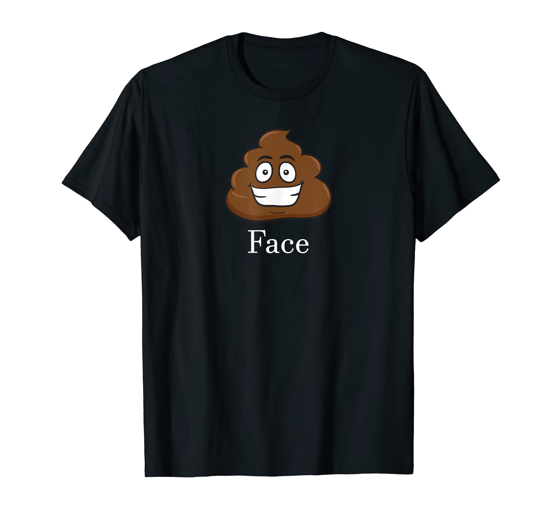 Shit Face Poo Shirt T-Shirt