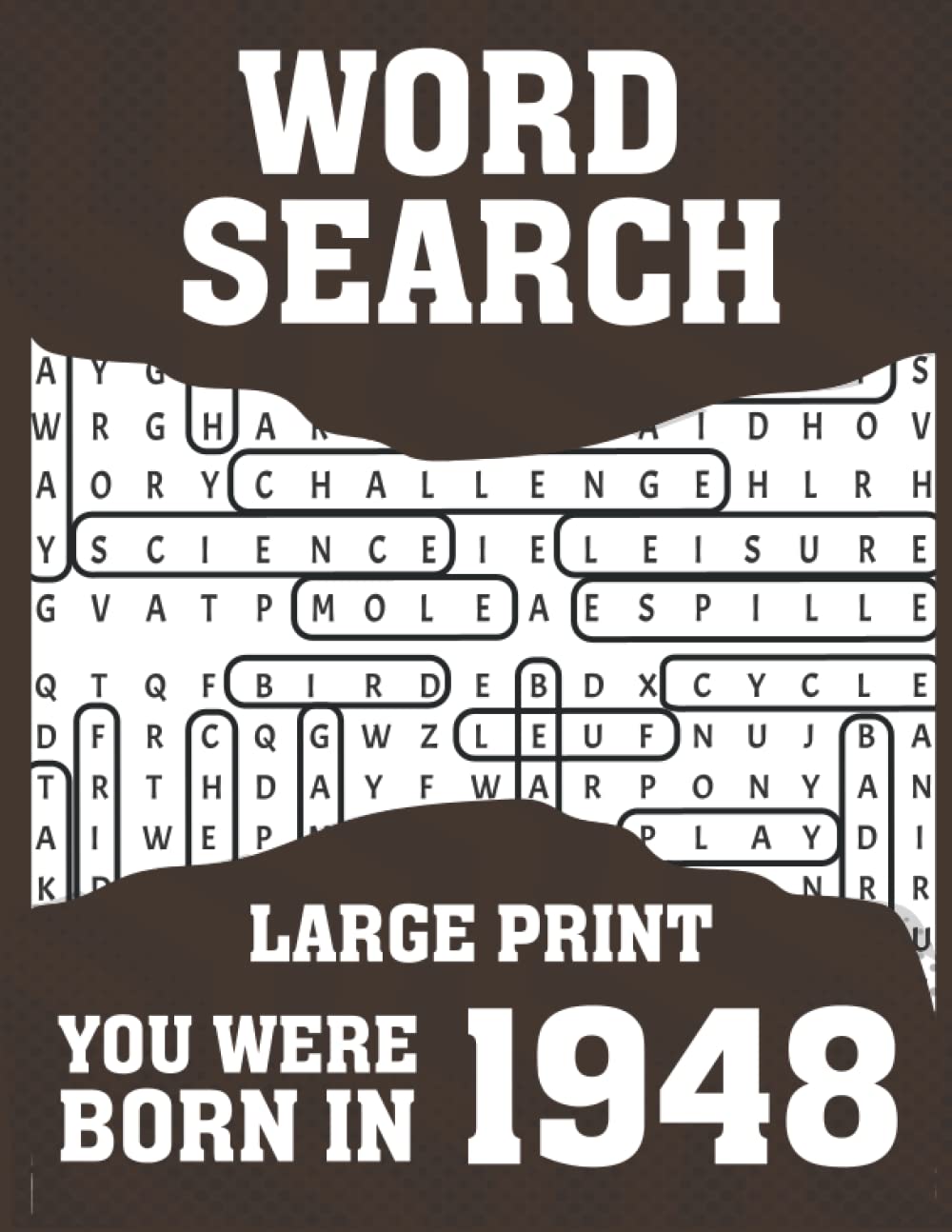 Word Search : Born In 1948: Large Print 100+ Word Find Puzzles For Seniors and Adults Who Were Born In 1948