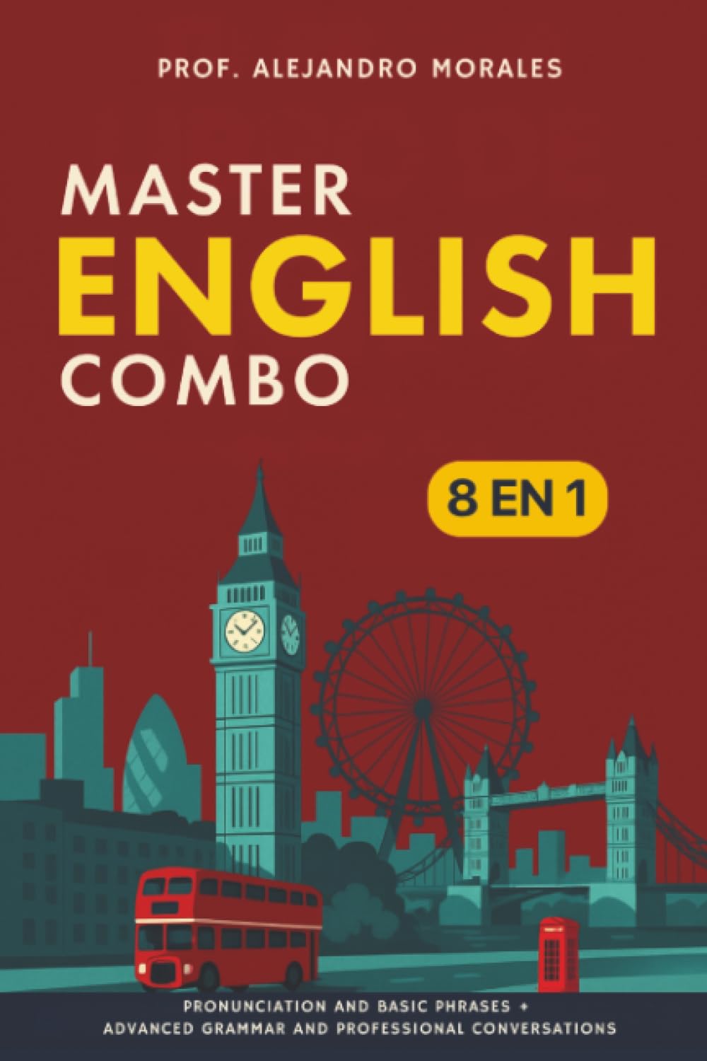 Master English Combo: Pronunciation and Basic Phrases + Advanced Grammar and Professional Conversations