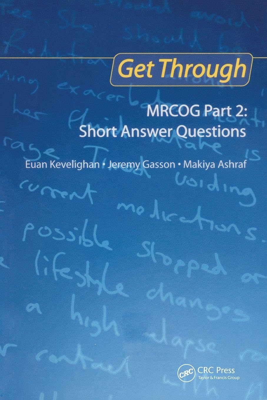 Get Through MRCOG Part 2: Short Answer Questions