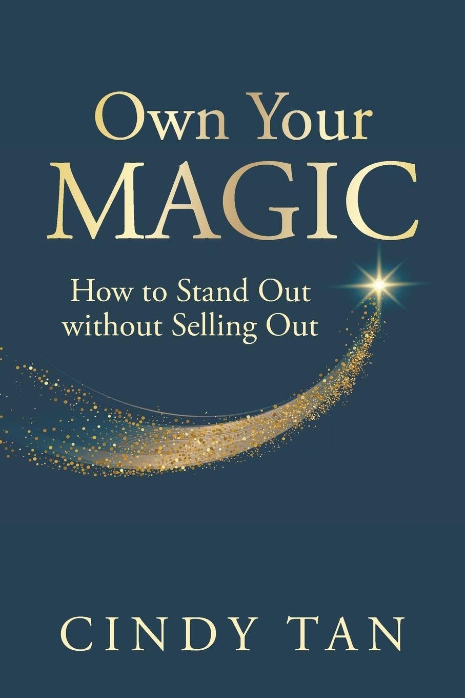 Own Your Magic: How To Stand Out Without Selling Out