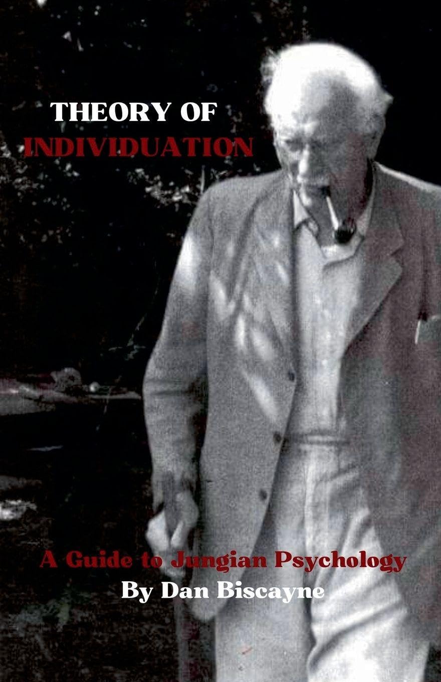 Theory of Individuation: A Guide to Jungian Psychology: 4 (Psychological Theories)