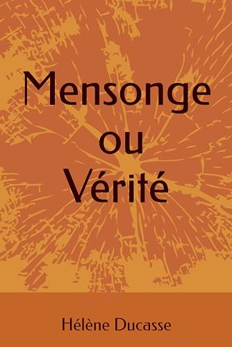 Mensonge ou vérité