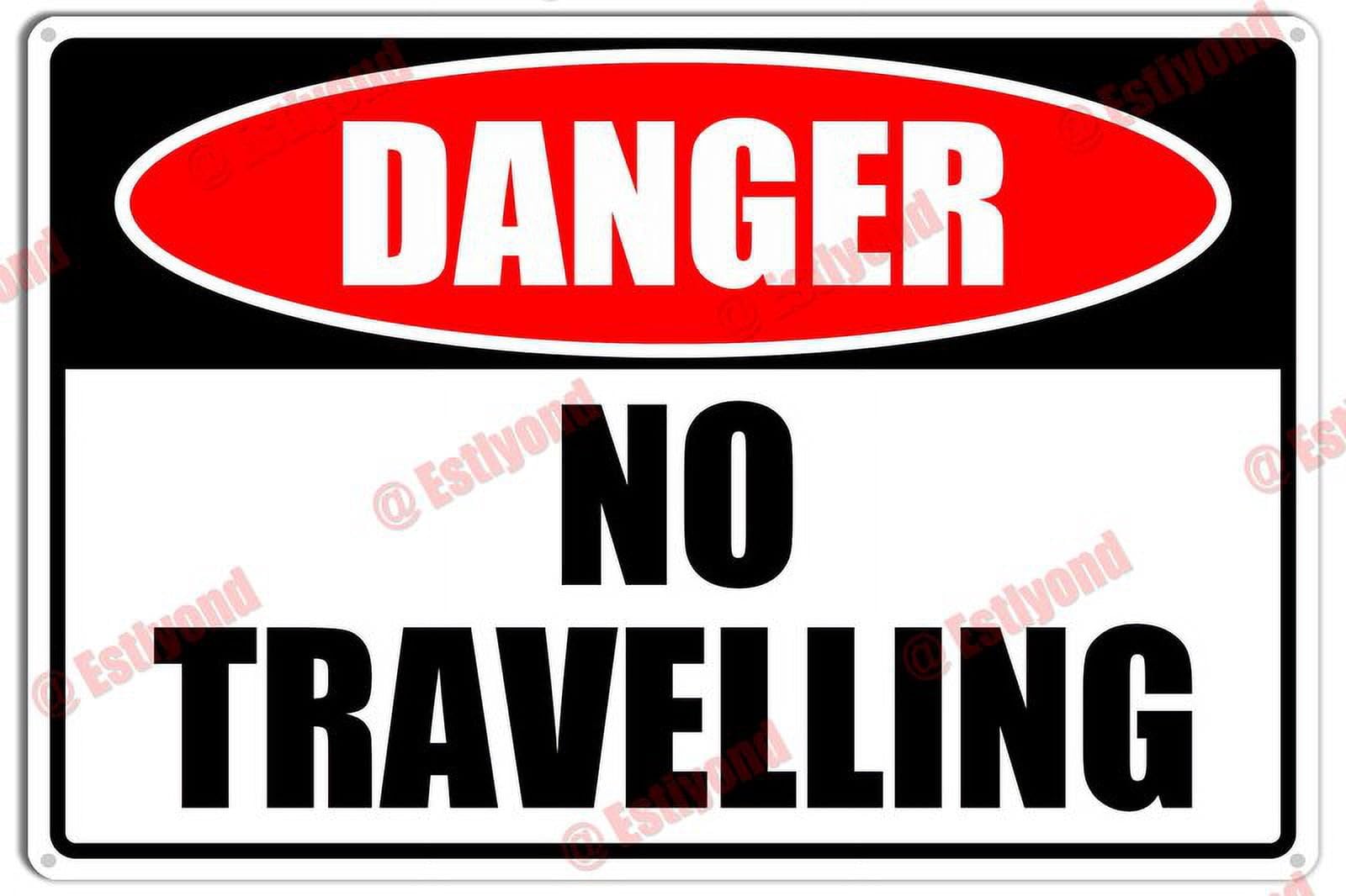 No Travelling Caution Aluminum Metal Sign 8"x12" For Property Managers, Security Staff - Restricted Zones