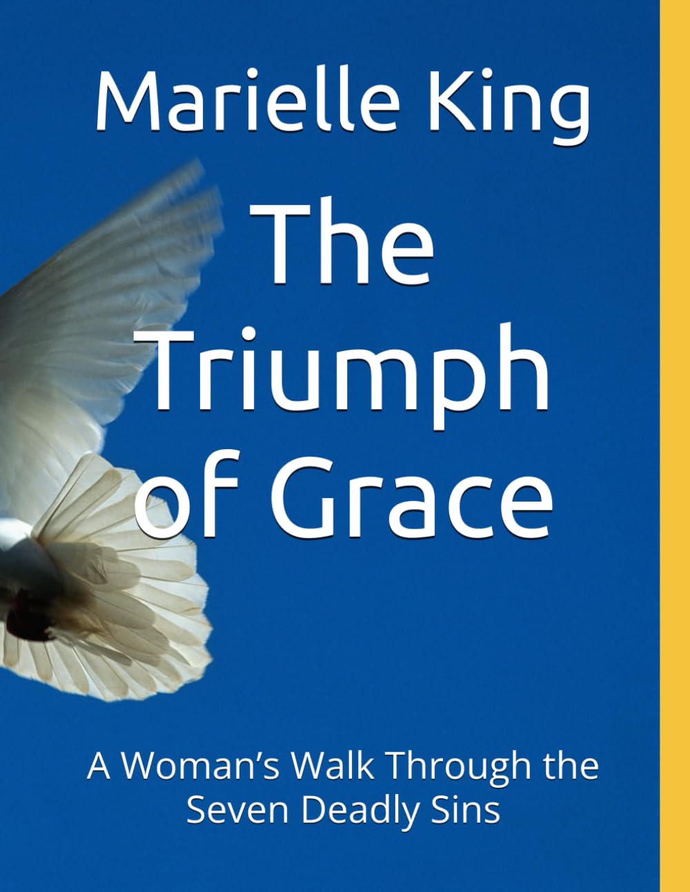 The Triumph of Grace: A Woman’s Walk Through the Seven Deadly Sins