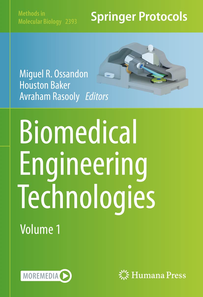Biomedical Engineering Technologies: Volume 1 (Methods in Molecular Biology, 2393)