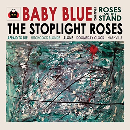 Baby Blue The Stoplight Roses Digital Music