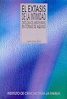 El Extasis de La Intimidad: Ontologia del Amor Humano En Tomas de Aquino 8432132411 Book Cover