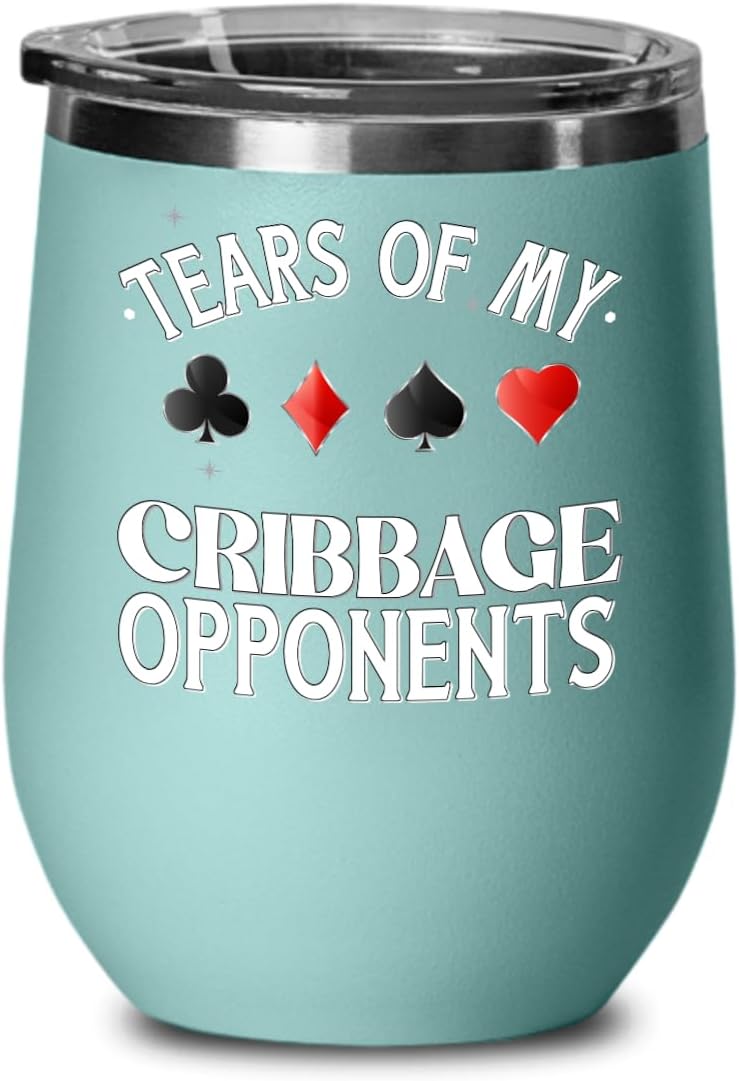 Cribbage Wine Tumbler Tears of My Opponents Funny Christmas Birthday Thank You Ideas for Card Player 12 oz Insulated Hot Cold Coffee Mug Tea Cup for M