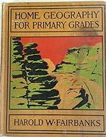 Home Geography for Primary Grades B00088R9O4 Book Cover