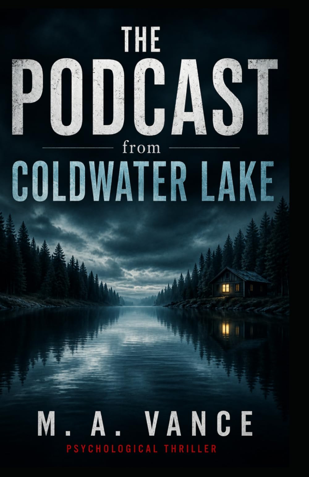 The Podcast from Coldwater Lake: A Gripping Psychological Thriller