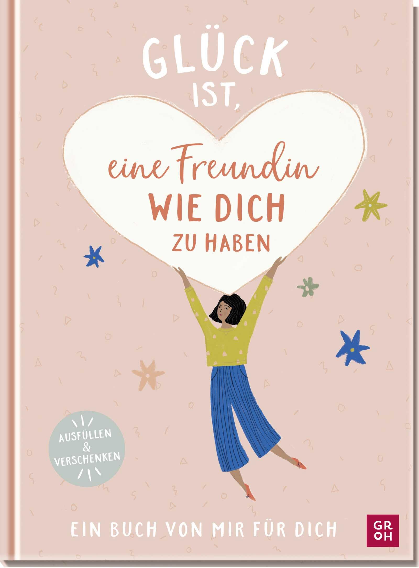 Buch Für Die Beste Freundin Glück ist, eine Freundin wie dich zu haben: Ein Buch von mir für dich