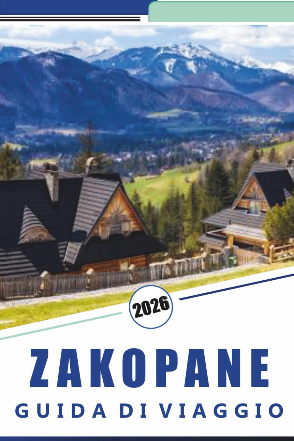 ZAKOPANE GUIDA DI VIAGGIO 2026: Esplorare i Monti Tatra, consigli per sciare, percorsi escursionistici, cultura locale, cibo di strada, attività stagionali e suggerimenti pratici per ogni viaggiatore.