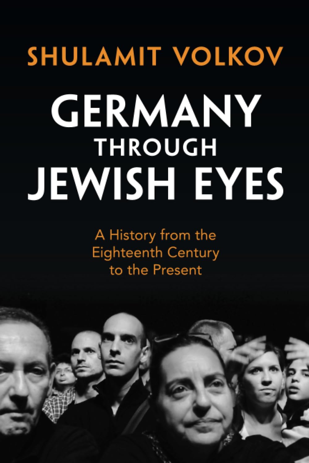 Germany through Jewish Eyes: A History from the Eighteenth Century to the Present