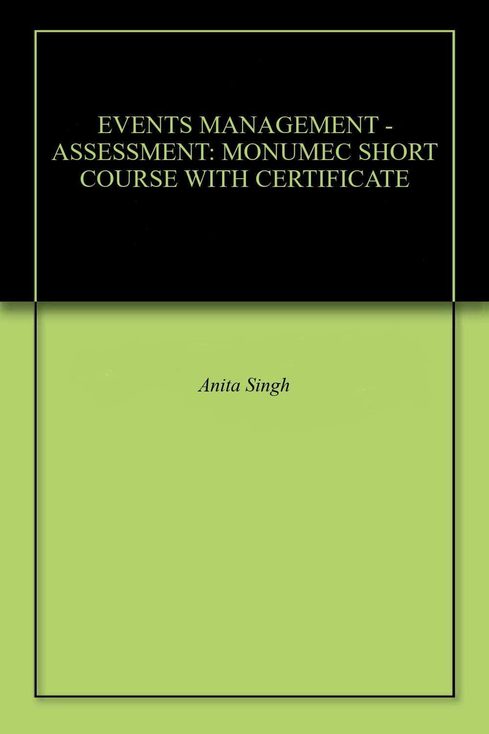 EVENTS MANAGEMENT - ASSESSMENT: MONUMEC SHORT COURSE WITH CERTIFICATE