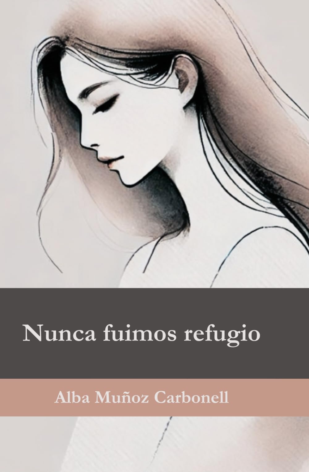 Nunca fuimos refugio (Spanish Edition)