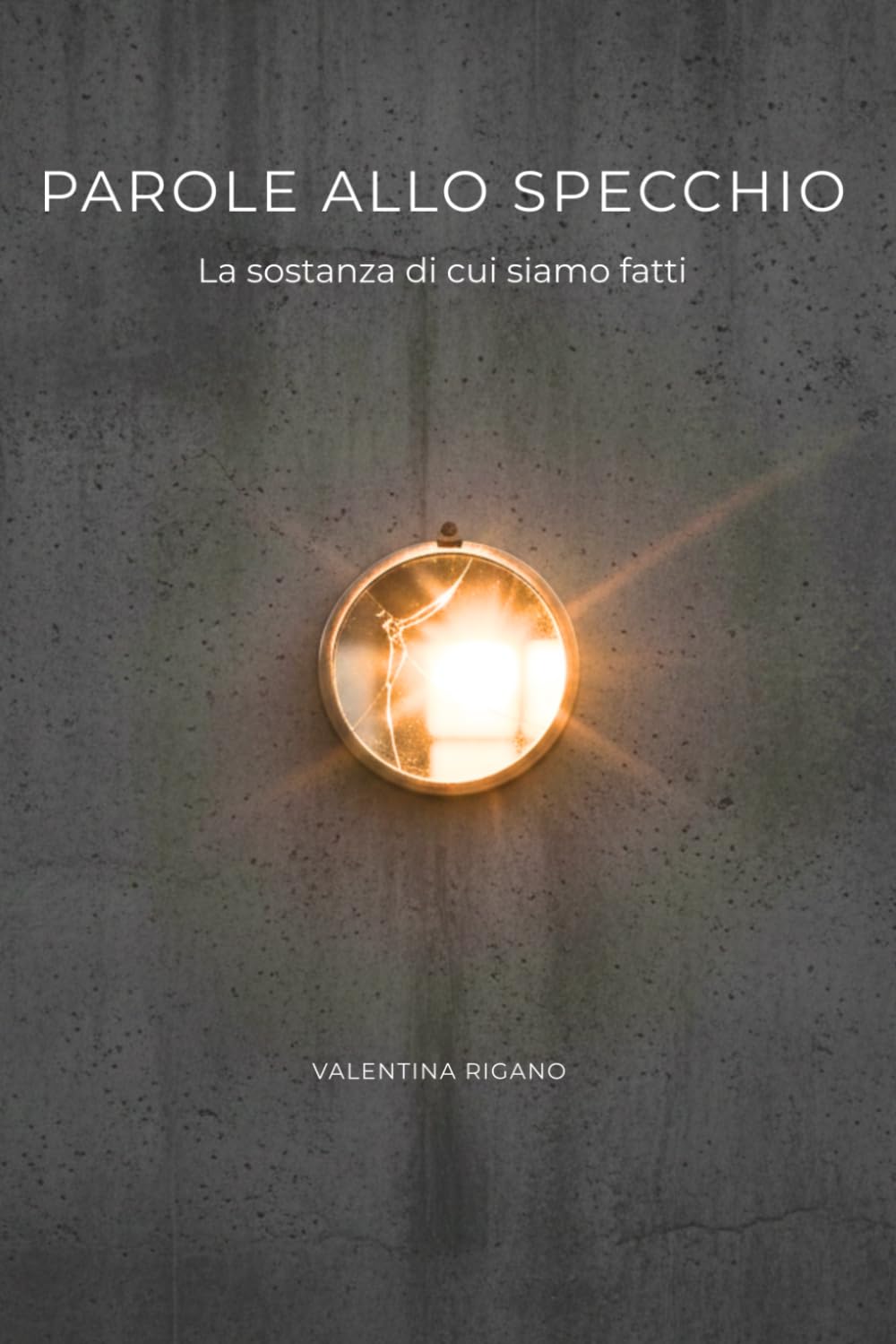 Parole allo specchio: la sostanza di cui siamo fatti (Coraggiosamente Parole)