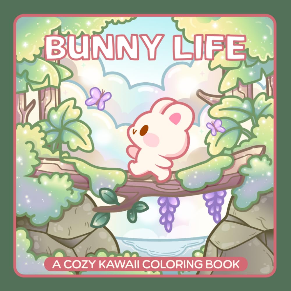 Bunny Life: A Cute Cozy Kawaii Bunnies Coloring Book of for Kids, Teens & Adults (Cozy Kawaii Cute Coloring Books)