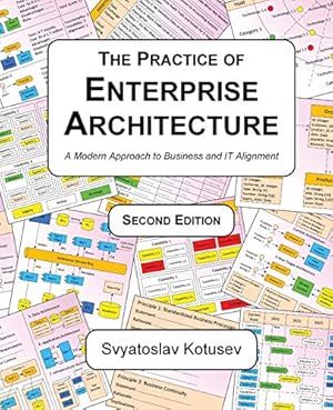 Book cover The Practice of Enterprise Architecture: A Modern Approach to Business and IT Alignment (Enterprise Architecture Research)