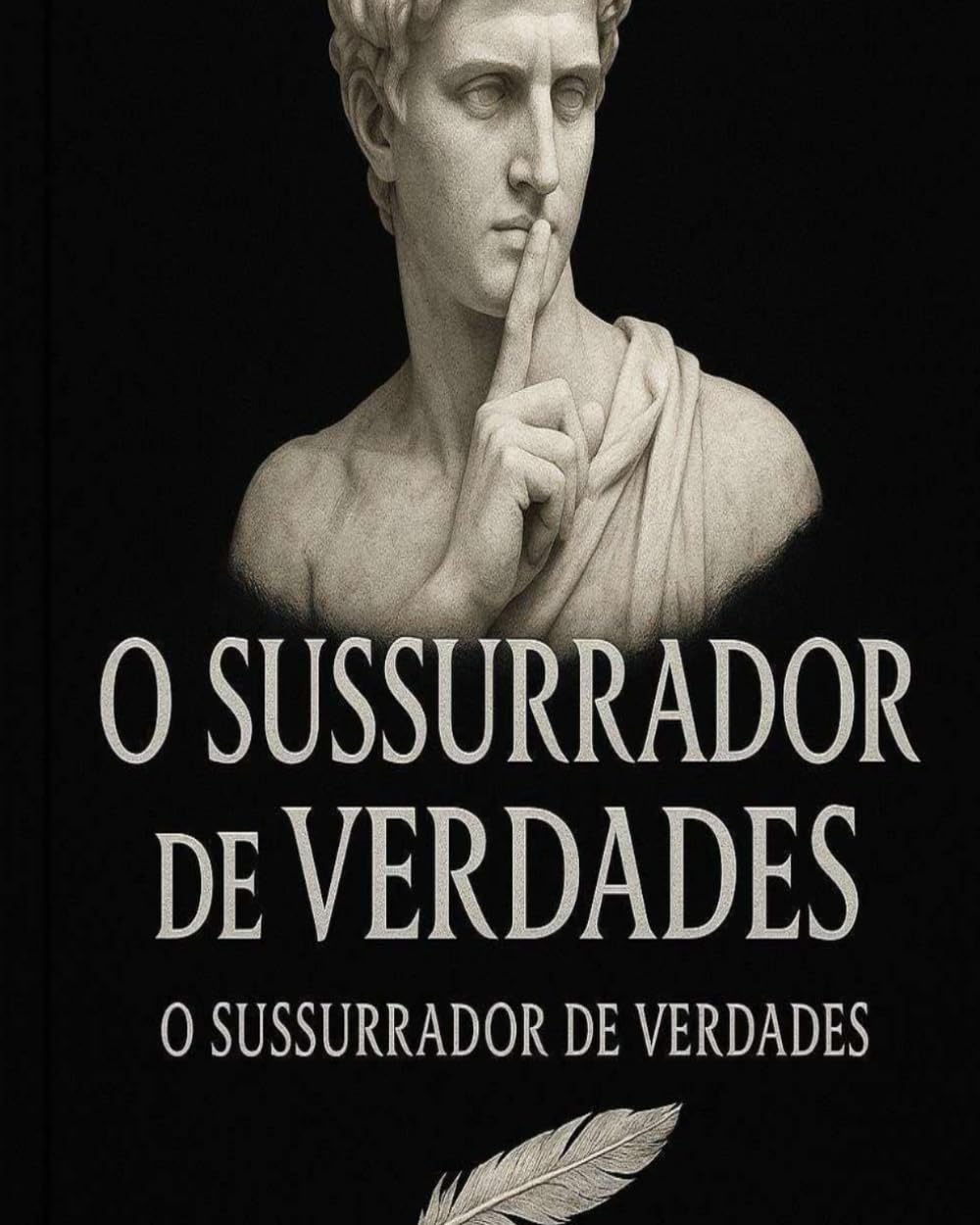 O Sussurrador de Verdades: Reflexões para fortalecer a fé, a esperança e a luz interior