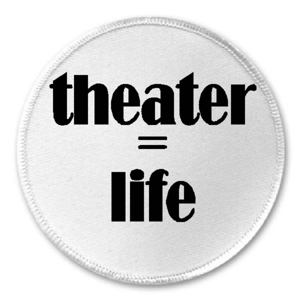 Theater = Life - 3
