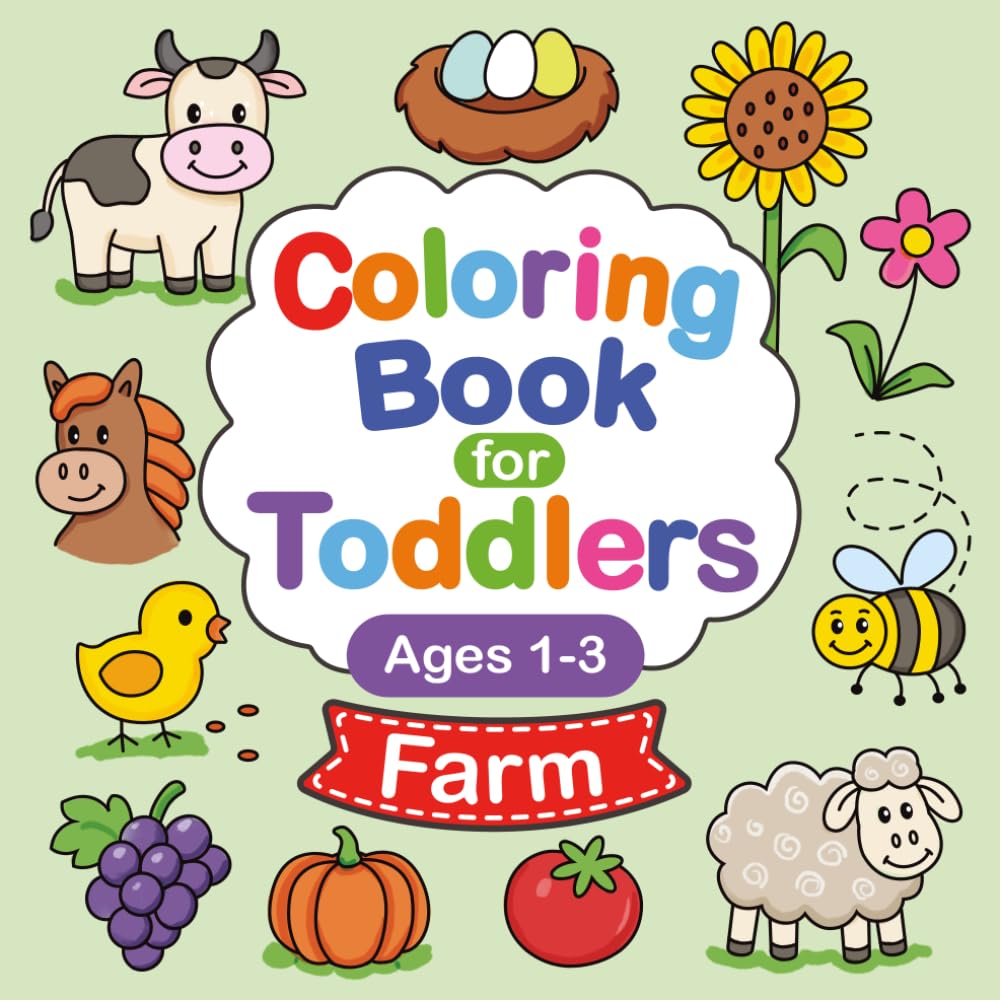 Coloring Book for Toddlers: Farm Animals and Objects for ages 1-3