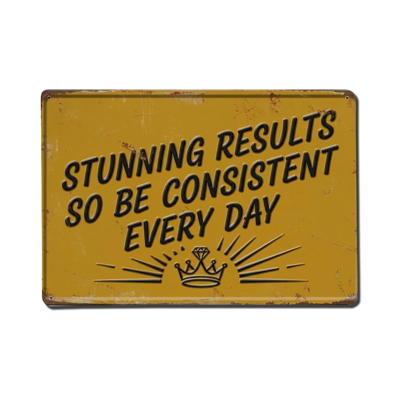 Consistency Brings Results Bar Retro Motivational Slogans Vintage Metal Tin Sign Plaque Wall Decor for Cafe, Club, Garden Metal Poster 8x12Inch