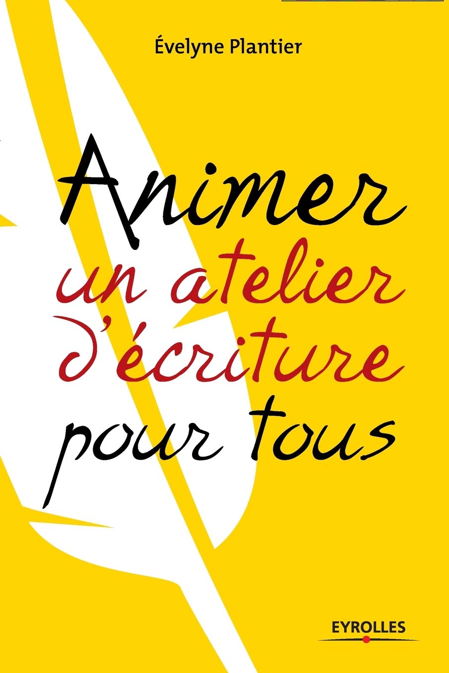 Savoir animer un atelier d'écriture pour tous