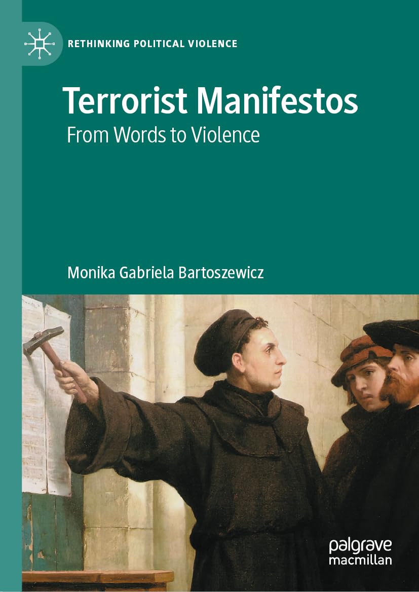 Terrorist Manifestos: From Words to Violence (Rethinking Political Violence)