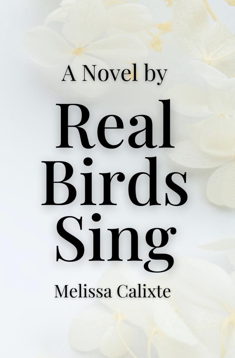 REAL BIRDS SING: THE NOVEL