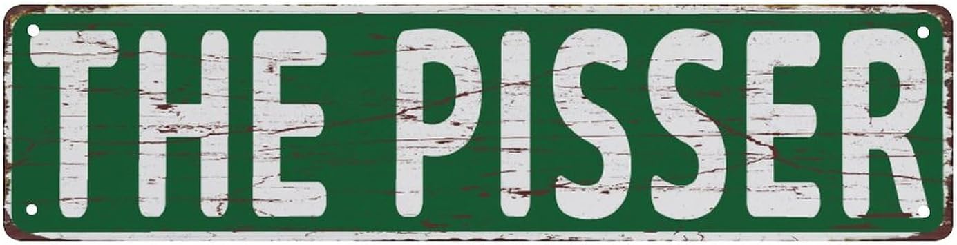 Tin Sign The Pisser Sign Rustic Metal Tin Sign Home Outdoor Art Wall Decorations For Cafe Bar Kitchen 4X16 Inch
