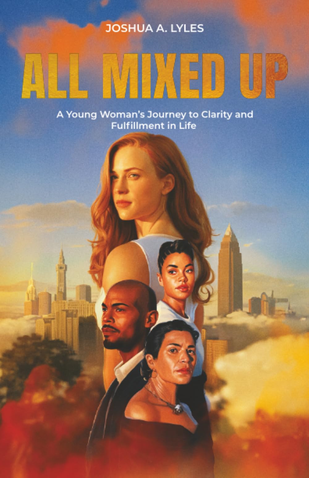 All Mixed Up: A Young Woman's Journey to Clarity and Fulfillment in Life