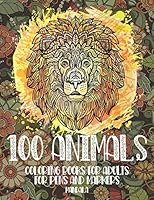 Mandala Coloring Books for Adults for Pens and Markers - 100 Animals B08DGBGD4L Book Cover