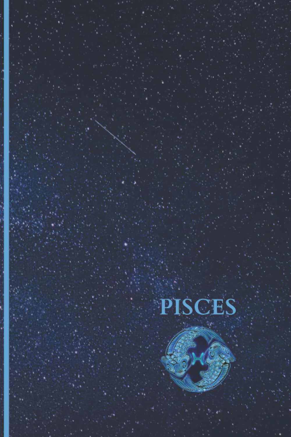 Pisces Zodiac Star Sign Journal/Diary/Composition Notebook: Zodiac Star Sign Horoscope Journal 12 Book Collection (Zodiac Star Sign Horoscope Journal Collection (12 Books))