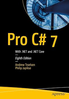 Pro C# 7 With .NET and .NET Core