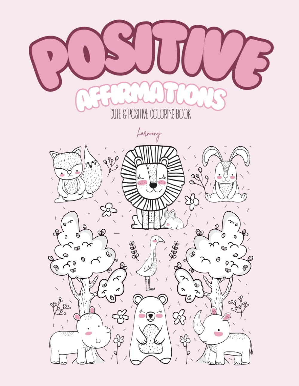 Positive Affirmations Coloring Book: Cute and Positive coloring book for children