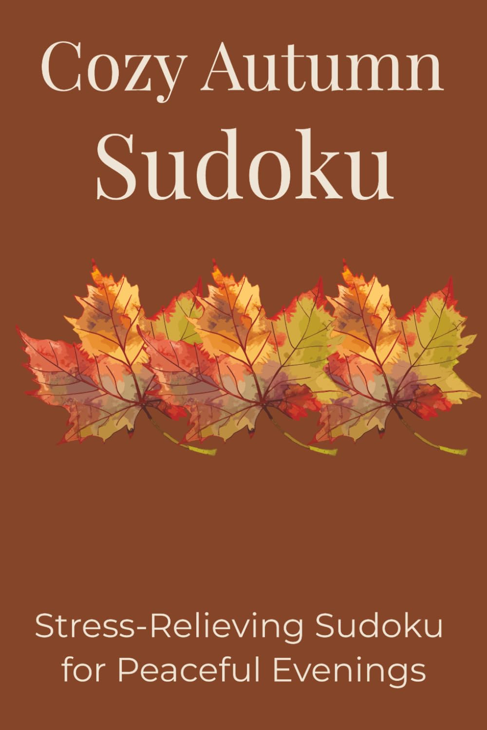 Cozy Autumn Sudoku: Stress-Relieving Sudoku for Peaceful Evenings