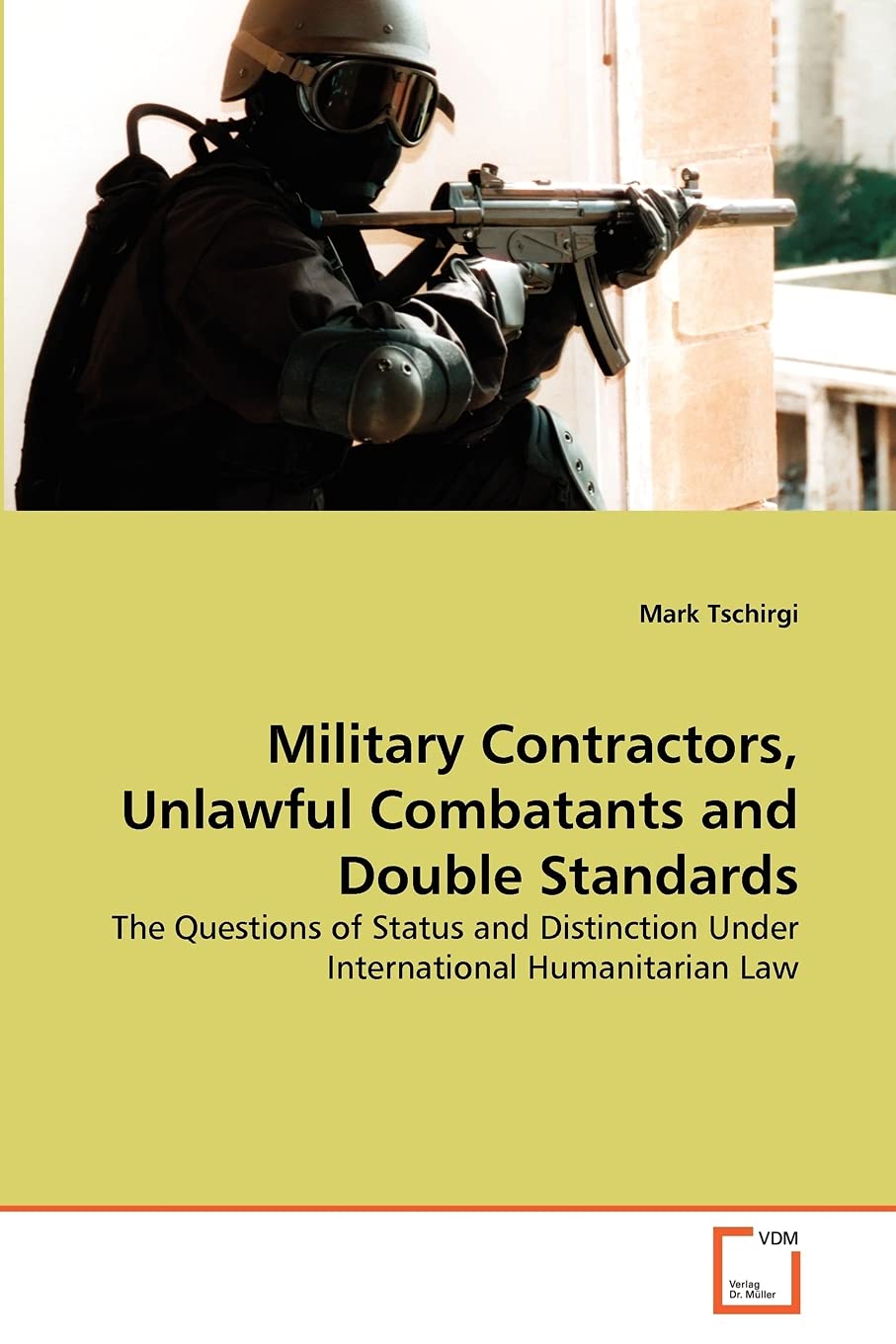 Military Contractors, Unlawful Combatants and Double Standards