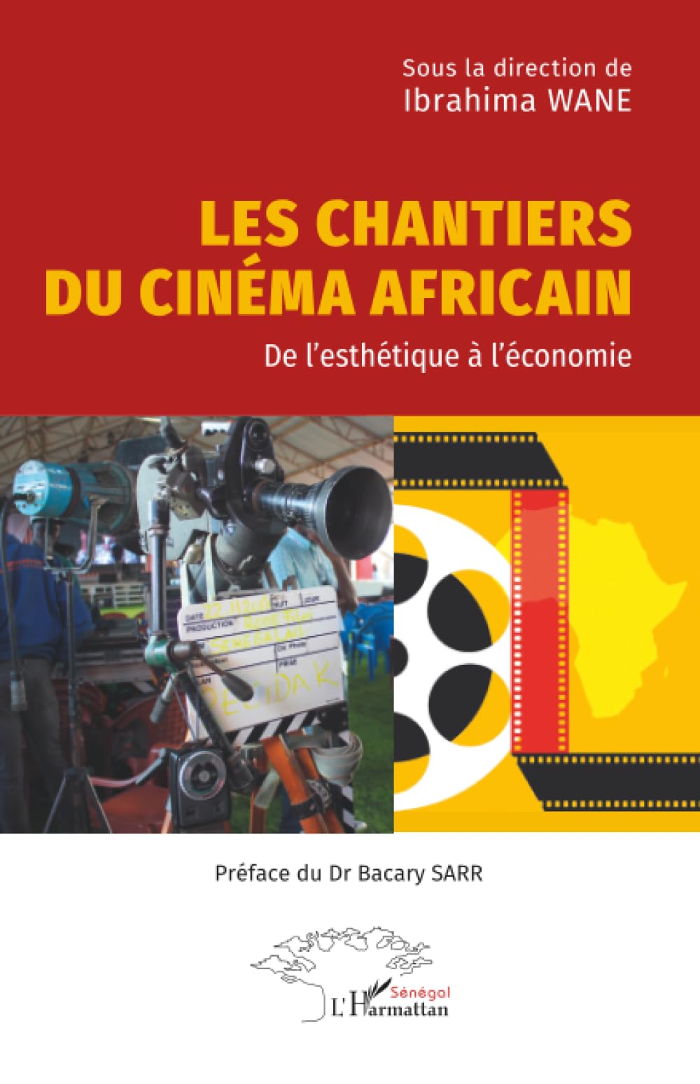 Les chantiers du cinéma africain: De l’esthétique à l’économie