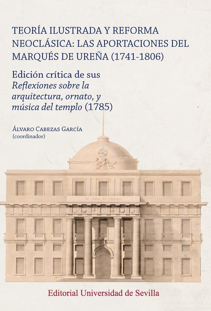 Réforme néoclassique temple Marqués de Ureña traité 1785