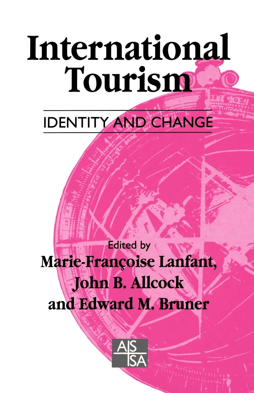 International Tourism Identity and Change: 48 (SAGE Studies in International Sociology)