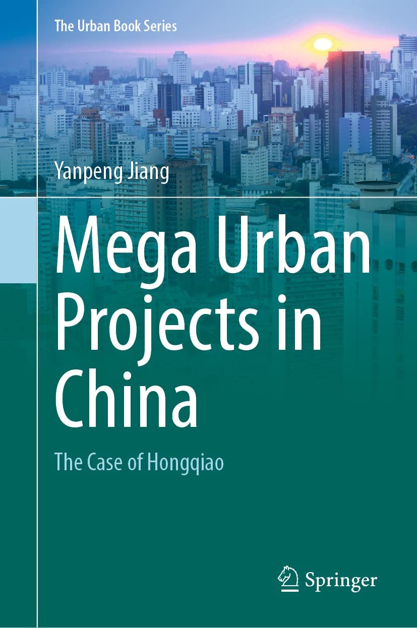 Mega Urban Projects in China étude scientifique Hongqiao Urban Book Series